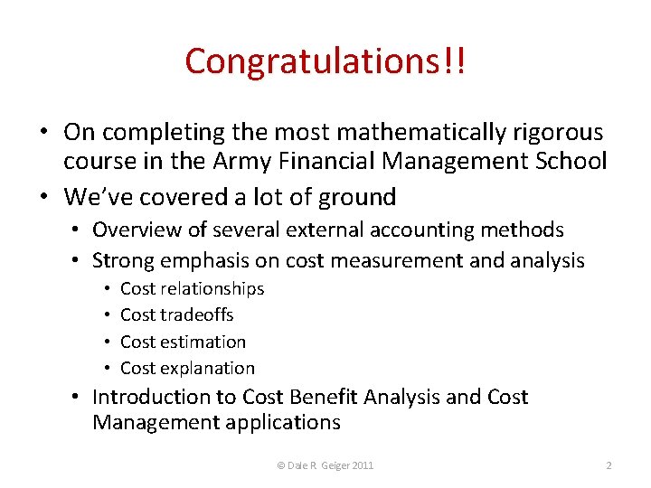 Congratulations!! • On completing the most mathematically rigorous course in the Army Financial Management