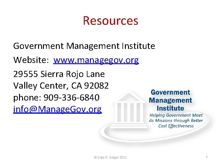 Resources Government Management Institute Website: www. managegov. org 29555 Sierra Rojo Lane Valley Center,