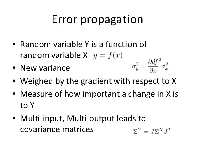 Error propagation • Random variable Y is a function of random variable X •