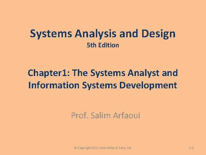 Systems Analysis and Design 5 th Edition Chapter 1: The Systems Analyst and Information