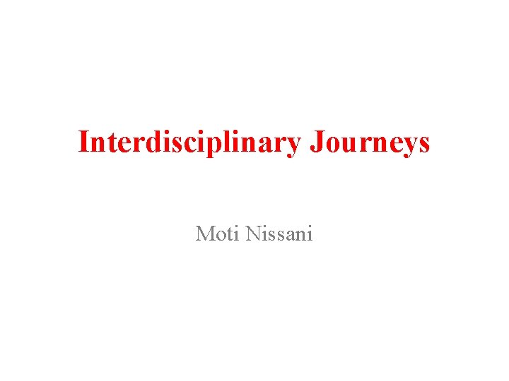 Interdisciplinary Journeys Moti Nissani 