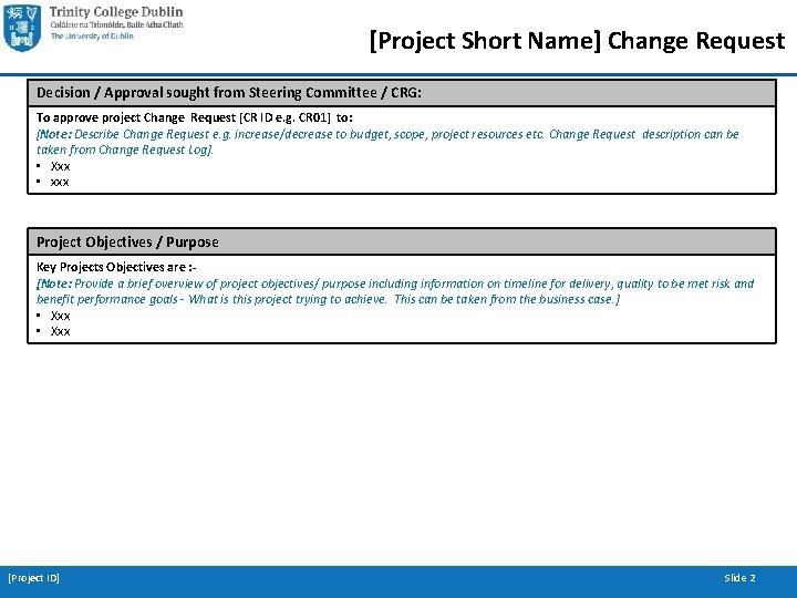 [Project Short Name] Change Request Decision / Approval sought from Steering Committee / CRG: