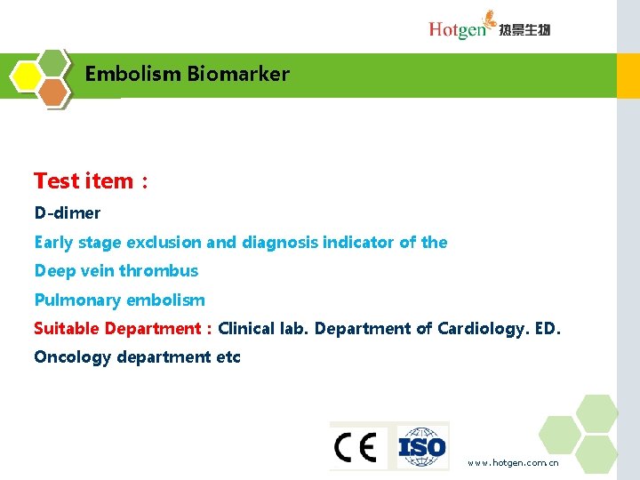 Embolism Biomarker Test item： D-dimer Early stage exclusion and diagnosis indicator of the Deep