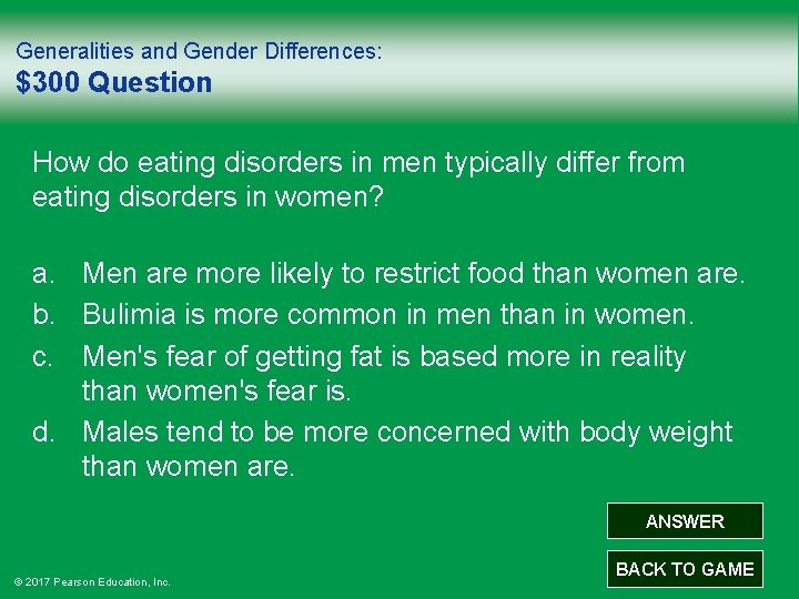 Generalities and Gender Differences: $300 Question How do eating disorders in men typically differ
