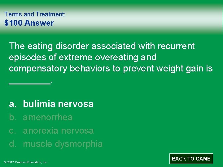 Terms and Treatment: $100 Answer The eating disorder associated with recurrent episodes of extreme