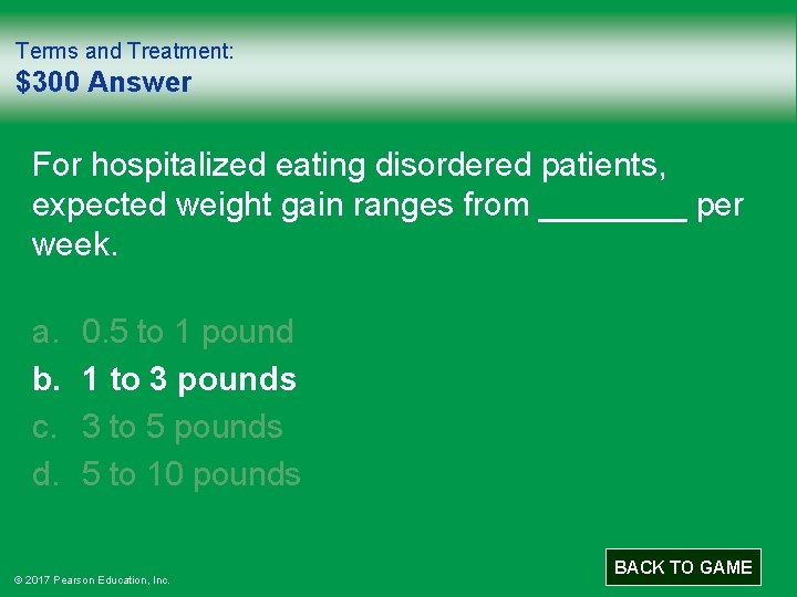 Terms and Treatment: $300 Answer For hospitalized eating disordered patients, expected weight gain ranges