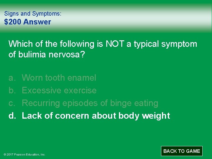 Signs and Symptoms: $200 Answer Which of the following is NOT a typical symptom