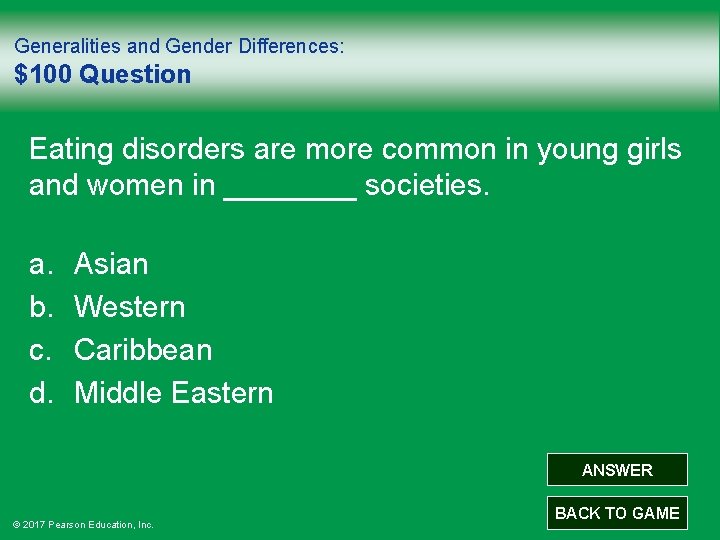 Generalities and Gender Differences: $100 Question Eating disorders are more common in young girls