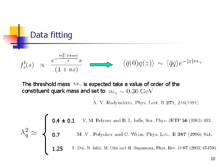 Data fitting The threshold mass m is expected take a value of order of