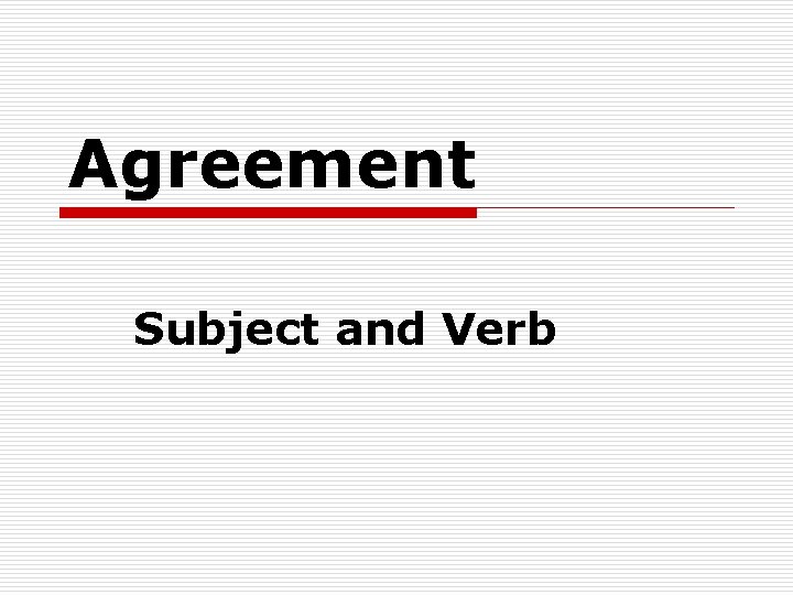 Agreement Subject and Verb 
