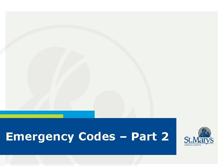 Emergency Codes – Part 2 