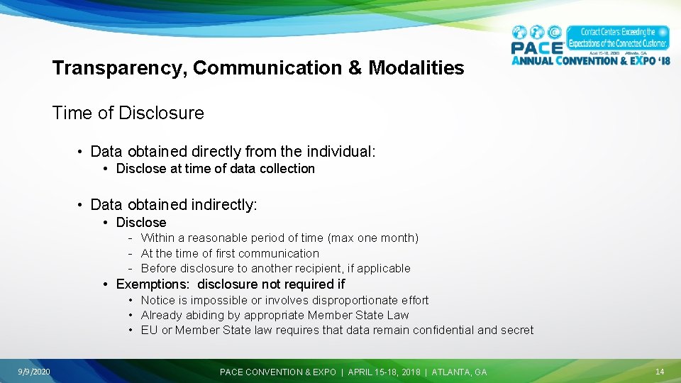 Transparency, Communication & Modalities Time of Disclosure • Data obtained directly from the individual: