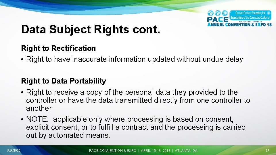 Data Subject Rights cont. Right to Rectification • Right to have inaccurate information updated