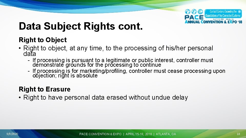 Data Subject Rights cont. Right to Object • Right to object, at any time,