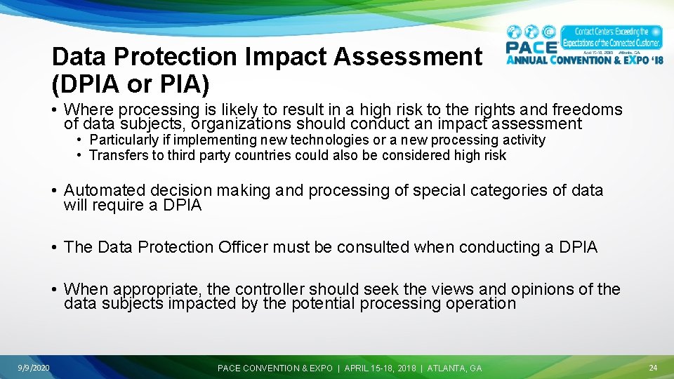 Data Protection Impact Assessment (DPIA or PIA) • Where processing is likely to result