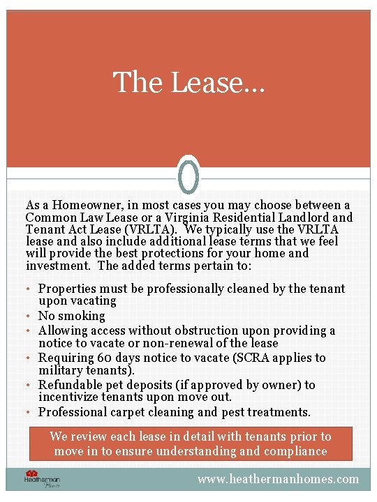 The Lease… As a Homeowner, in most cases you may choose between a Common