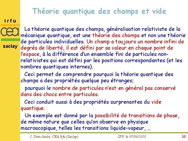 Théorie quantique des champs et vide irfu La théorie quantique des champs, généralisation relativiste