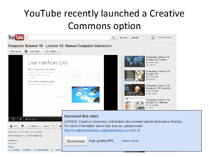You. Tube recently launched a Creative Commons option 