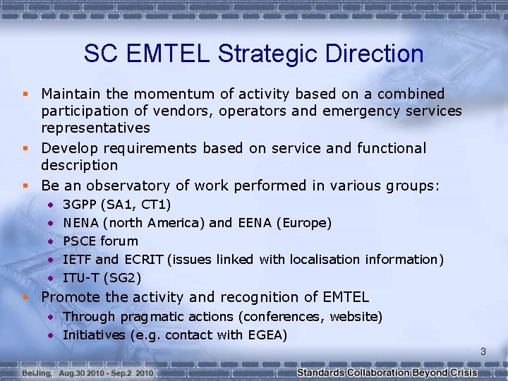 SC EMTEL Strategic Direction § Maintain the momentum of activity based on a combined SC EMTEL Strategic Direction § Maintain the momentum of activity based on a combined