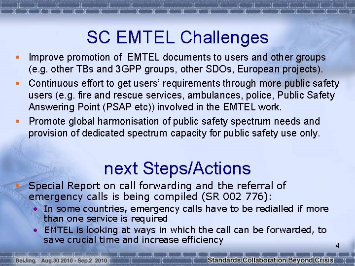 SC EMTEL Challenges § Improve promotion of EMTEL documents to users and other groups SC EMTEL Challenges § Improve promotion of EMTEL documents to users and other groups