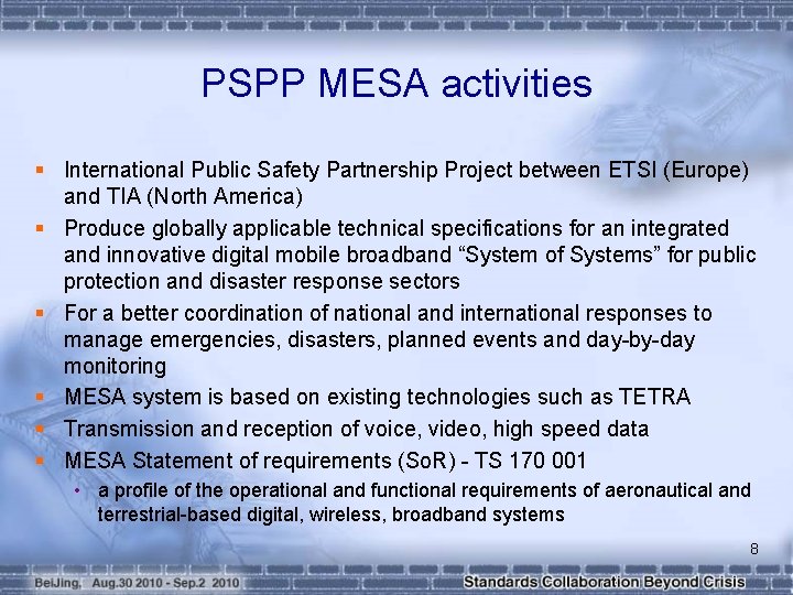 PSPP MESA activities § International Public Safety Partnership Project between ETSI (Europe) and TIA PSPP MESA activities § International Public Safety Partnership Project between ETSI (Europe) and TIA