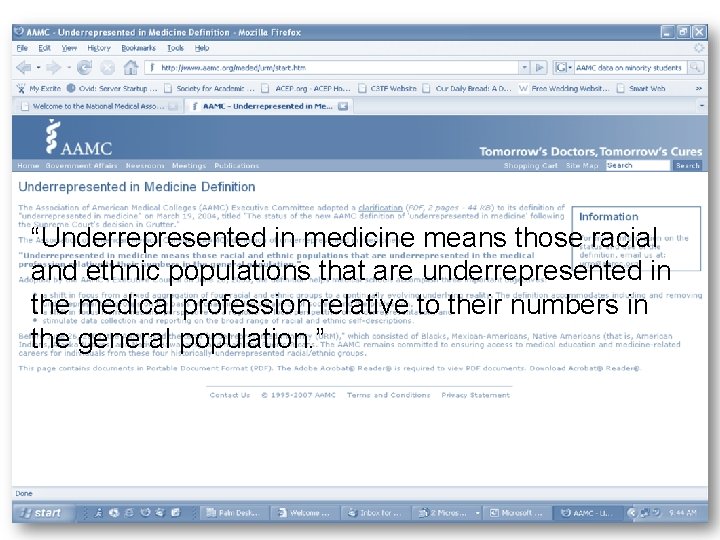 “Underrepresented in medicine means those racial and ethnic populations that are underrepresented in the