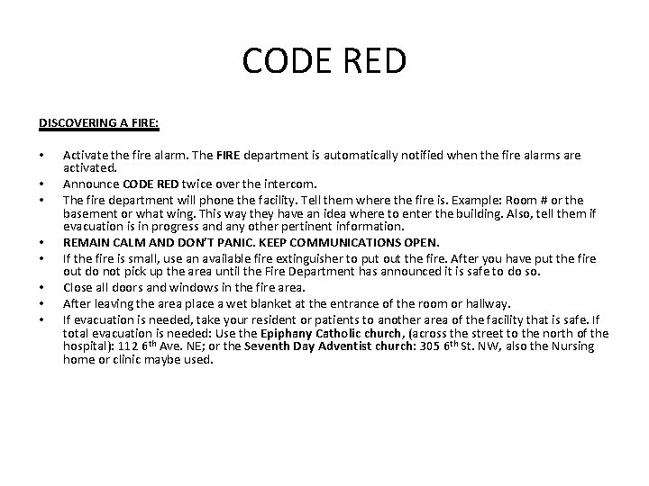 CODE RED DISCOVERING A FIRE: • • Activate the fire alarm. The FIRE department