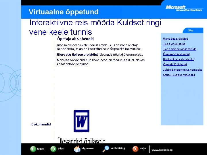 Interaktiivne reis mööda Kuldset ringi vene keele tunnis Õpetaja abivahendid Ülevaade projektist Klõpsa allpool Interaktiivne reis mööda Kuldset ringi vene keele tunnis Õpetaja abivahendid Ülevaade projektist Klõpsa allpool
