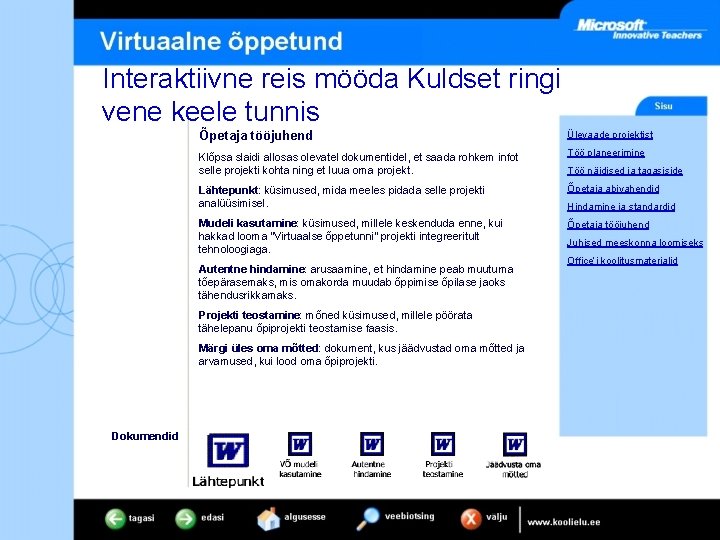 Interaktiivne reis mööda Kuldset ringi vene keele tunnis Õpetaja tööjuhend Ülevaade projektist Klõpsa slaidi Interaktiivne reis mööda Kuldset ringi vene keele tunnis Õpetaja tööjuhend Ülevaade projektist Klõpsa slaidi