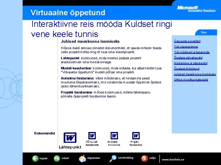 Interaktiivne reis mööda Kuldset ringi vene keele tunnis Juhised meeskonna loomiseks Ülevaade projektist Klõpsa Interaktiivne reis mööda Kuldset ringi vene keele tunnis Juhised meeskonna loomiseks Ülevaade projektist Klõpsa