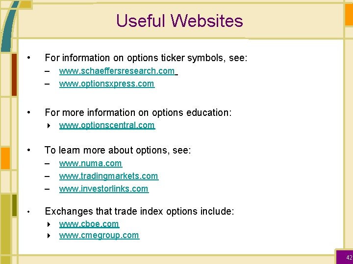 Useful Websites • For information on options ticker symbols, see: – – • For