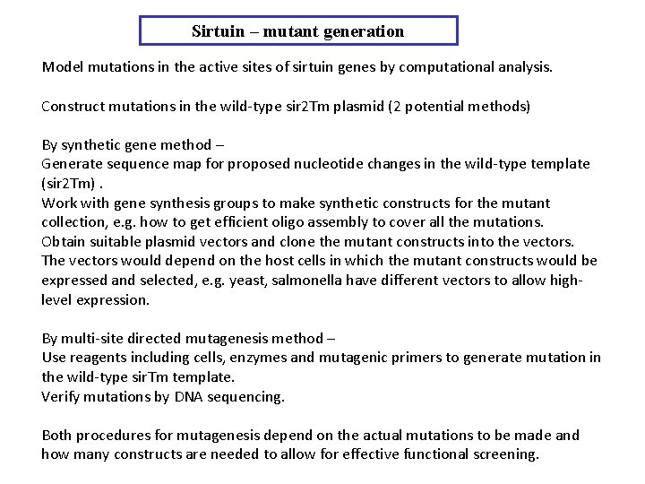 Sirtuin – mutant generation Model mutations in the active sites of sirtuin genes by