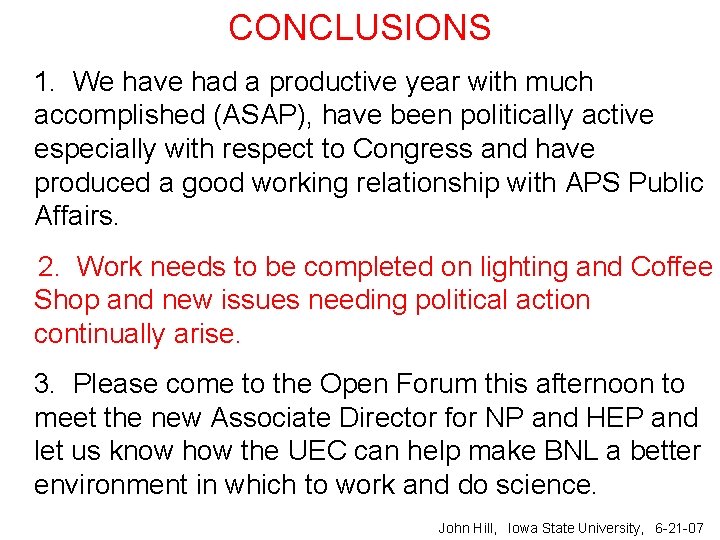 CONCLUSIONS 1. We have had a productive year with much accomplished (ASAP), have been