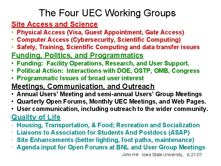 The Four UEC Working Groups Site Access and Science • Physical Access (Visa, Guest