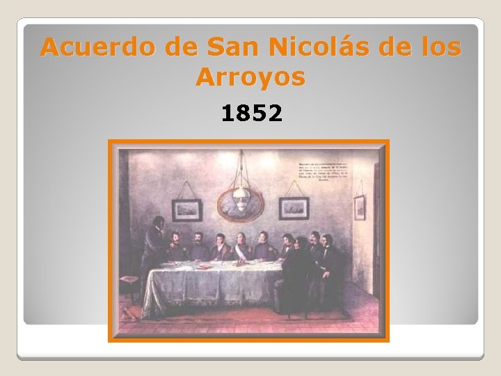 Acuerdo de San Nicolás de los Arroyos 1852 