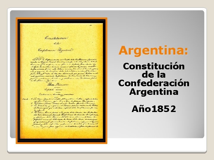 Argentina: Constitución de la Confederación Argentina Año 1852 