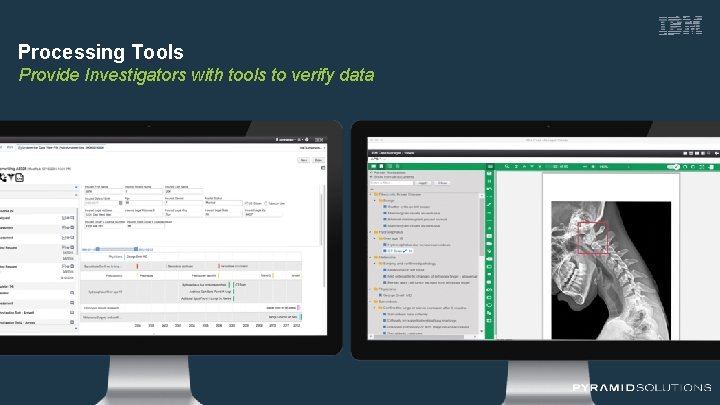 Processing Tools Provide Investigators with tools to verify data 