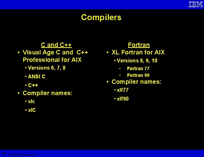 Compilers C and C++ • Visual Age C and C++ Professional for AIX •