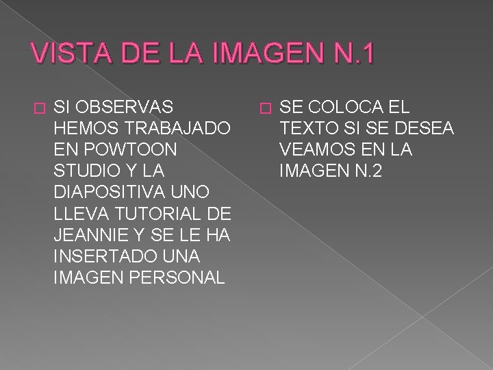 VISTA DE LA IMAGEN N. 1 � SI OBSERVAS HEMOS TRABAJADO EN POWTOON STUDIO