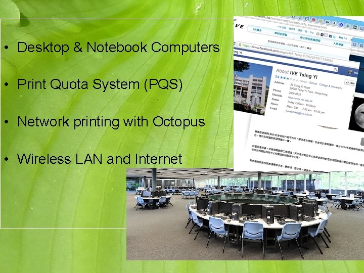  • Desktop & Notebook Computers • Print Quota System (PQS) • Network printing