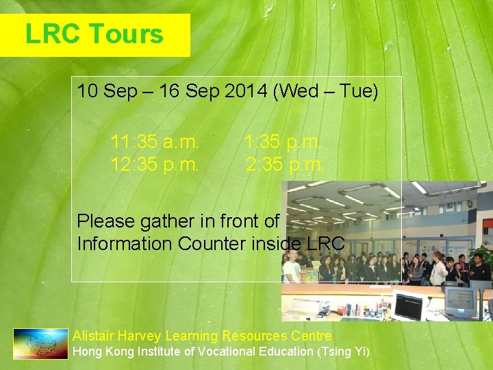 LRC Tours 10 Sep – 16 Sep 2014 (Wed – Tue) 11: 35 a.