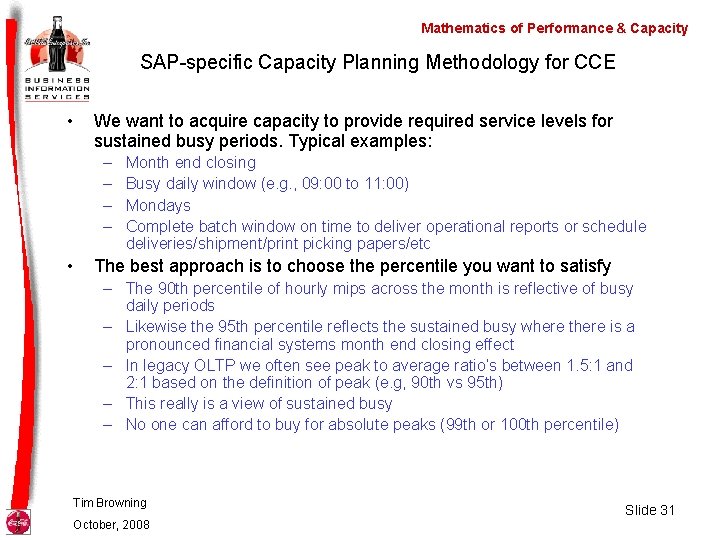 Mathematics of Performance & Capacity SAP-specific Capacity Planning Methodology for CCE • We want
