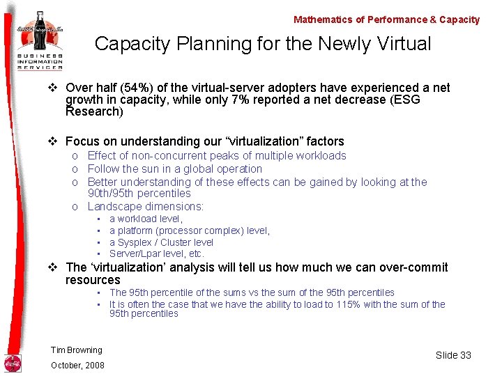 Mathematics of Performance & Capacity Planning for the Newly Virtual v Over half (54%)