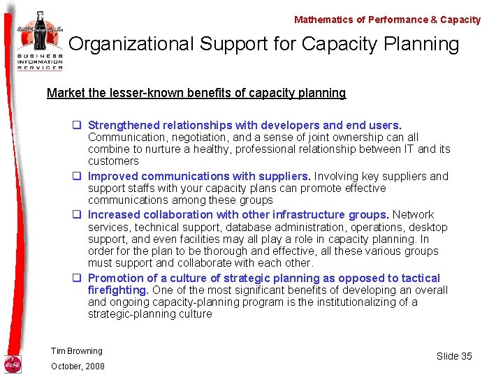 Mathematics of Performance & Capacity Organizational Support for Capacity Planning Market the lesser-known benefits
