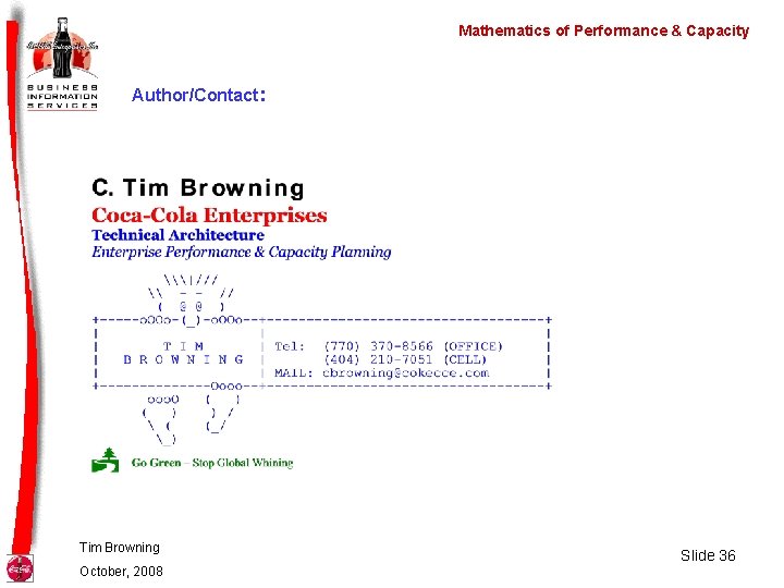 Mathematics of Performance & Capacity Author/Contact: Tim Browning October, 2008 Slide 36 
