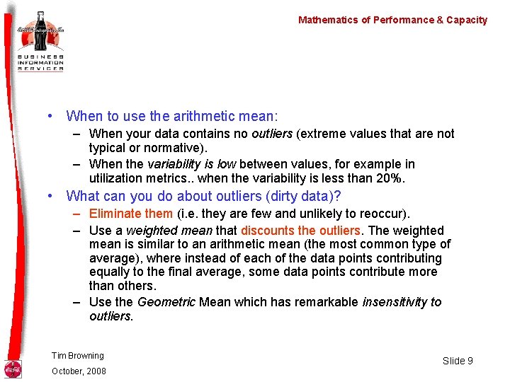 Mathematics of Performance & Capacity • When to use the arithmetic mean: – When