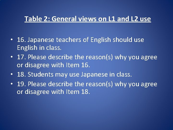 Table 2: General views on L 1 and L 2 use • 16. Japanese