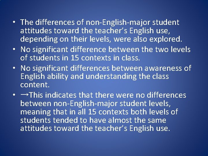  • The differences of non-English-major student attitudes toward the teacher’s English use, depending