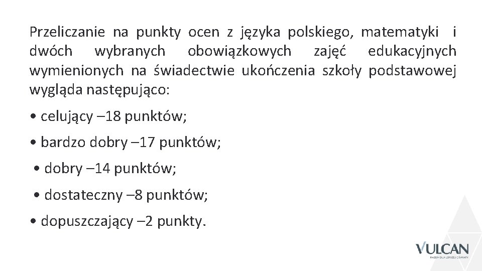 Przeliczanie na punkty ocen z języka polskiego, matematyki i dwóch wybranych obowiązkowych zajęć edukacyjnych