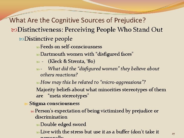 What Are the Cognitive Sources of Prejudice? Distinctiveness: Perceiving People Who Stand Out Distinctive